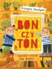 Bon czy ton - Grzegorz Kasdepke, Ewa Poklewska-Koziełło
