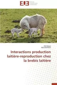 Interactions production laitière-reproduction chez la brebis laitière - Collectif