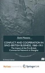 Conflict and Cooperation in Sino-British Business, 1860-1911 - Motono E.