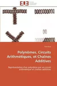 Polynômes, circuits arithmétiques, et chaînes additives - ELIAS-Y