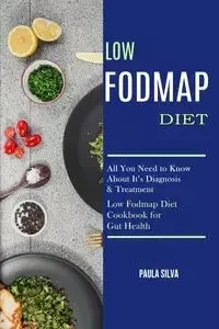 Low Fodmap Diet - Silva Paula
