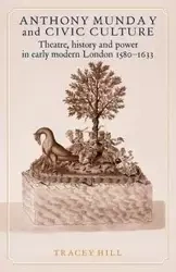 Anthony Munday and civic culture - Tracey Hill