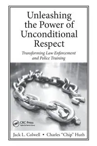 Unleashing the Power of Unconditional Respect - Jack Colwell