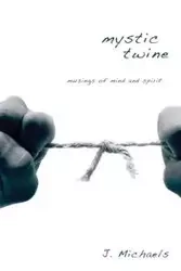 Mystic Twine - Michaels J.