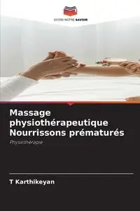 Massage physiothérapeutique Nourrissons prématurés - Karthikeyan T