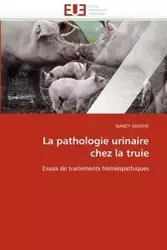 La pathologie urinaire chez la truie - SAVOYE-N
