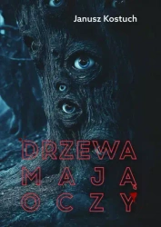 Drzewa mają oczy - Janusz Kostuch
