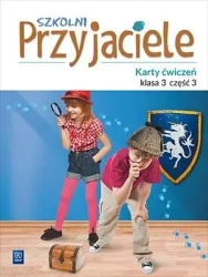 Szkolni przyjaciele.Ćwiczenia. 3/3 WSiP - Ewa Schumacher, Irena Zarzycka, Kinga Preibisz-Wa
