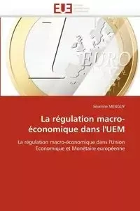 La régulation macro-économique dans l''uem - MENGUY-S