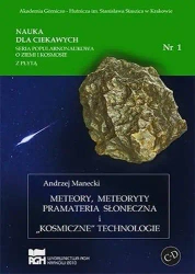 Meteory meteoryty pramateria słoneczna i kosmiczne technologie - Opracowanie zbiorowe