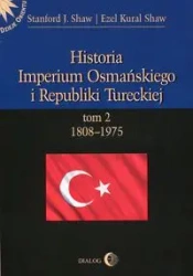 His. Imper. Osmań.i Republiki Tureckiej T. II - Stanford J. Shaw, Shaw Ezel Kural