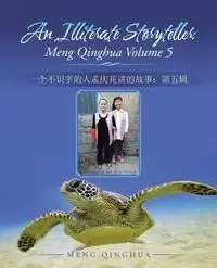An Illiterate Storyteller - Qinghua Meng