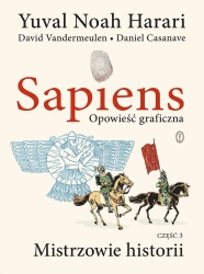 Sapiens T.3 Opowieść graficzna Mistrzowie historii - praca zbiorowa