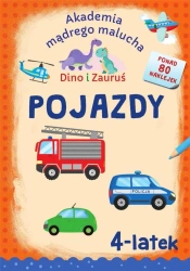 Dino i Zauruś. 4-latek. Pojazdy - Emilia Matyka