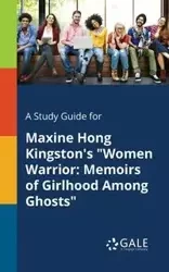 A Study Guide for Maxine Hong Kingston's "Women Warrior - Gale Cengage Learning
