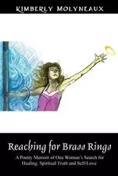Reaching for Brass Rings - Kimberly Molyneaux