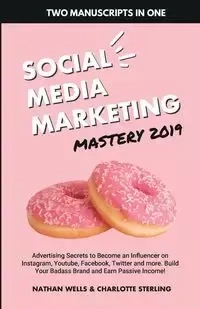 Social Media Marketing Mastery 2019 - Nathan Wells