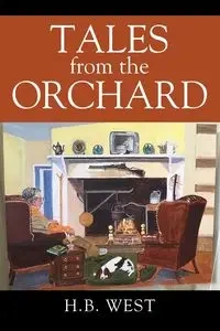 Tales from The Orchard - West H.B.