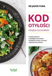 Kod otyłości - książka kucharska dla zdrowia - Jason Fung