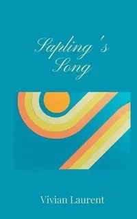 Sapling's Song - Vivian Laurent