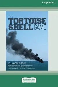 The Tortoise Shell Game [Large Print 16 Pt Edition] - Frank Asaro V