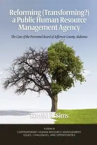 Reforming (Transforming?) a Public Human Resource Management Agency - Ronald R. Sims