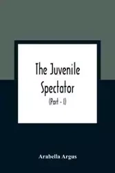 The Juvenile Spectator - Argus Arabella