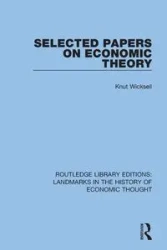 Selected Papers on Economic Theory - Wicksell Knut