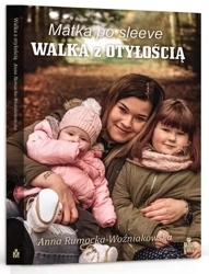 Matka po sleeve. Walka z otyłością - Anna Rumocka-Woźniakowska