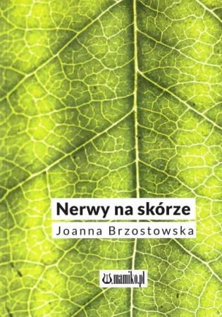 Nerwy na skórze - Joanna Brzostowska