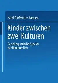 Kinder Zwischen Zwei Kulturen - Kathi Dorfmuller-Karpusa