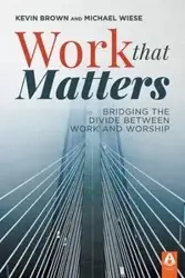 Work That Matters - Kevin Brown