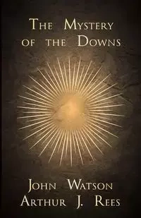 The Mystery of the Downs - John Watson