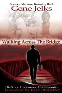 Walking Across the Bridge - Eugene Jelks