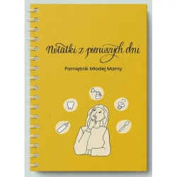 Notatki z Pierwszych Dni Pamiętnik Młodej Mamy Żółty - DOROTA KOPEĆ
