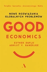 Good Economics - Abhijit V. Banerjee, Esther Duflo, Michał Lipa