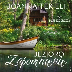 audiobook Jezioro Zapomnienie - Joanna Tekieli