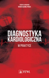 Diagnostyka kardiologiczna w praktyce - red. Renata Główczyńska