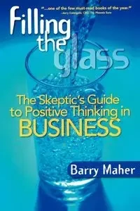 Filling the Glass - Barry Maher