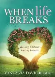 When Life Breaks - Davis-Black Tanzania
