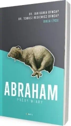 Abraham. Próby wiary w.2 - br. Jan Kania OFMCap, br. Tomasz Regiewicz OFMCap