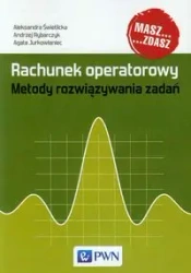 Rachunek operatorowy. Metody rozwiązywania zadań - praca zbiorowa