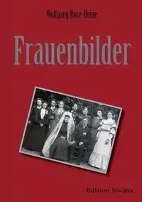 Frauenbilder. - Rose-Heine Wolfgang