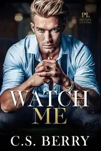 Private Listing Watch Me - Berry C.S.