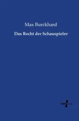 Das Recht der Schauspieler - Max Burckhard