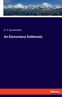 An Elementary Arithmetic - Quackenbos G. P.