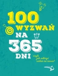 100 wyzwań na 365 dni, czyli jak odkryć siebie.. - Sabine Hausmann