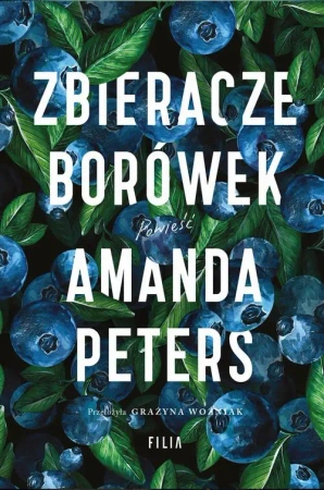 eBook Zbieracze borówek - Amanda Peters epub