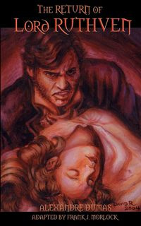 The Return of Lord Ruthven the Vampire - Dumas Alexandre