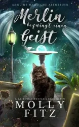Merlin bezwingt einen Geist - Molly Fitz
